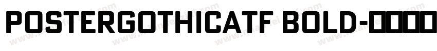 PosterGothicAtf Bold字体转换